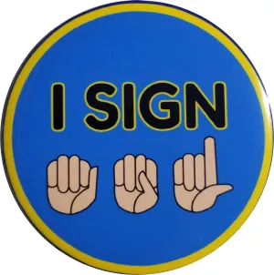 I Sign ASL pin: American Sign Language pinback button - standard size - single 2.25" pin (blue 2)