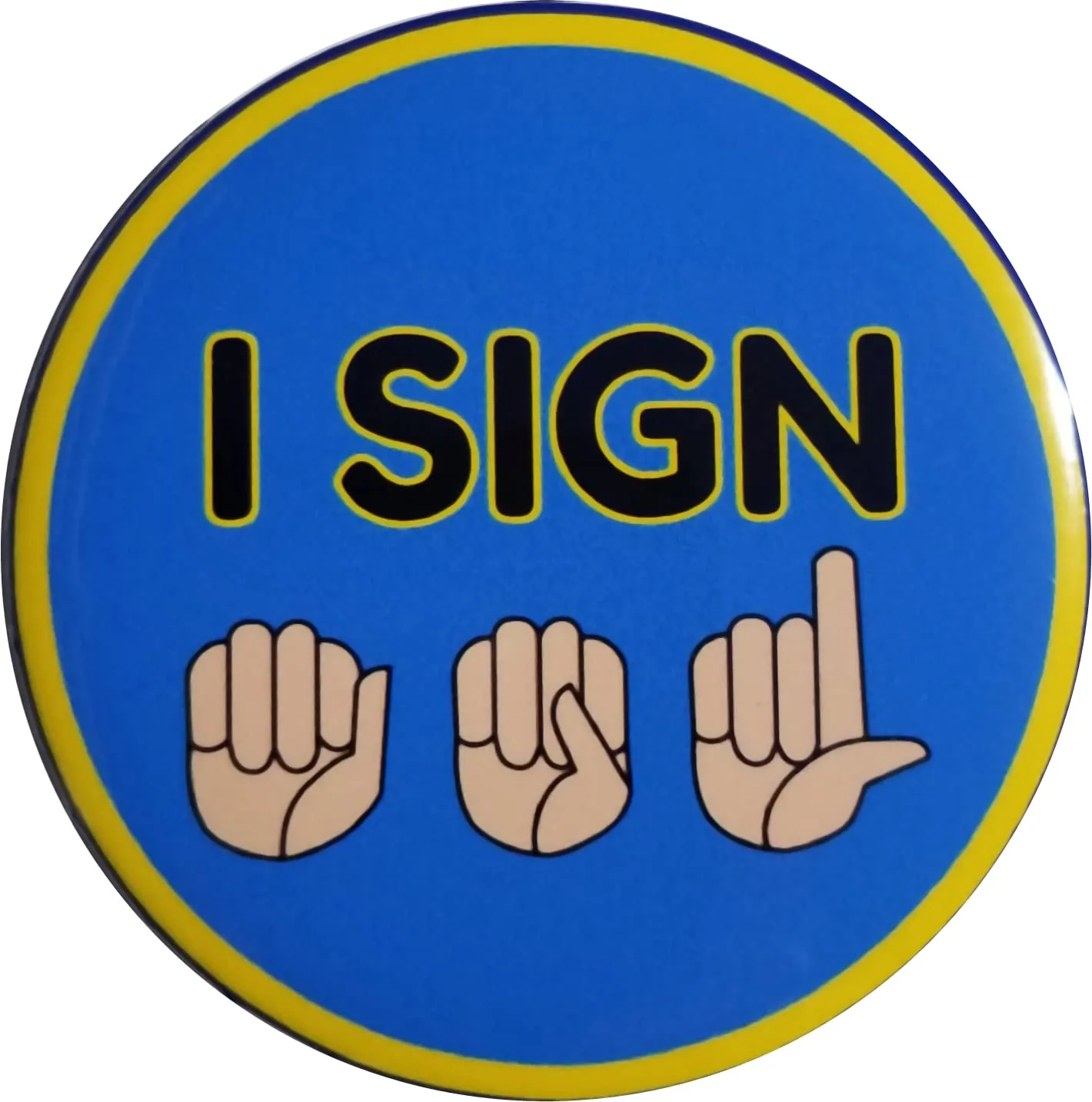 I Sign ASL pin: American Sign Language pinback button - standard size - single 2.25" pin (blue 2)